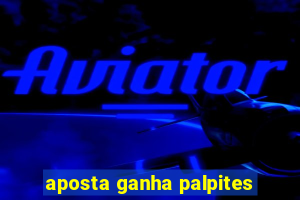 aposta ganha palpites